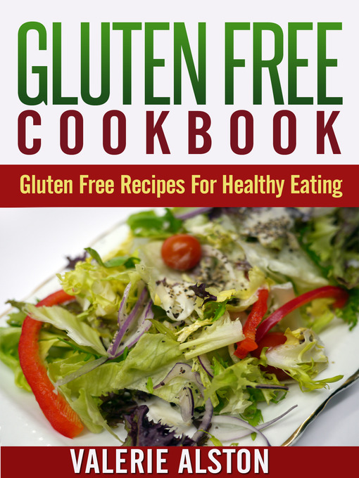 Title details for Gluten Free Cookbook by Valerie Alston - Available
